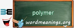 WordMeaning blackboard for polymer